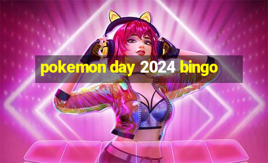 pokemon day 2024 bingo