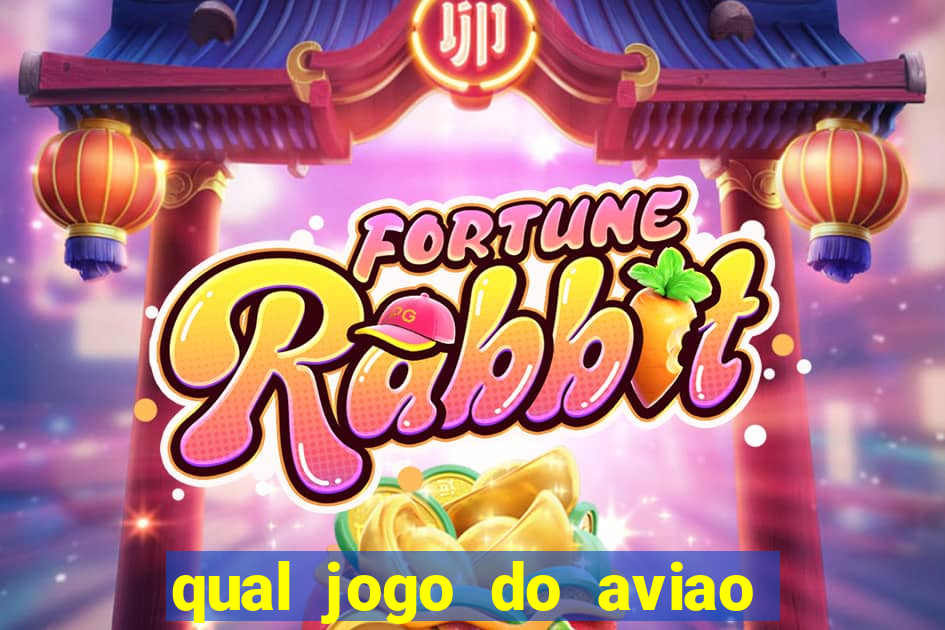 qual jogo do aviao que ganha dinheiro