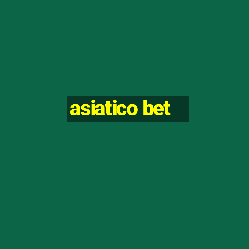 asiatico bet