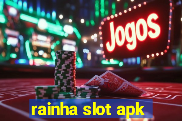 rainha slot apk