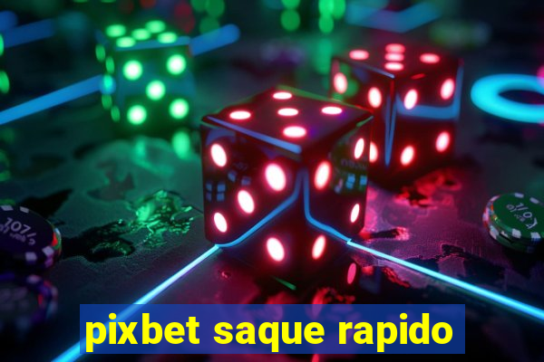 pixbet saque rapido