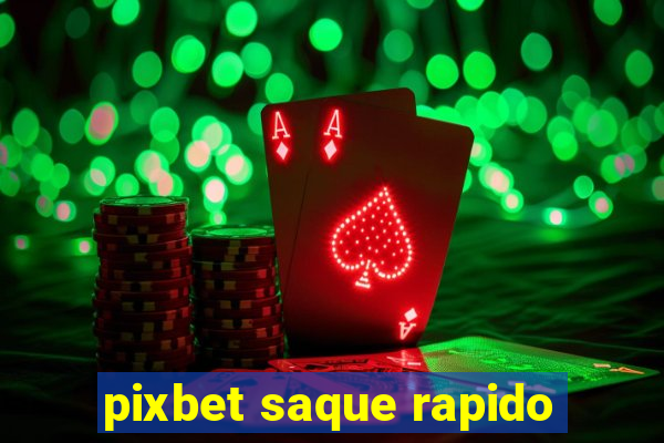 pixbet saque rapido