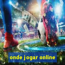 onde jogar online