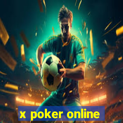 x poker online