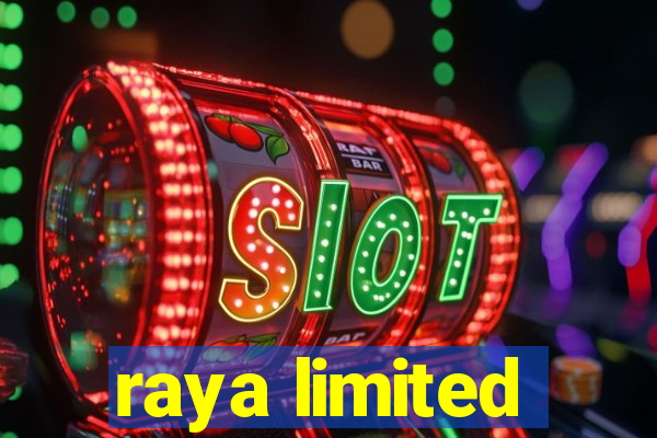 raya limited