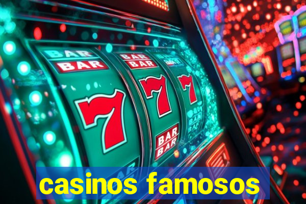 casinos famosos