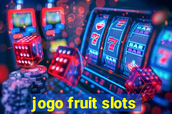 jogo fruit slots