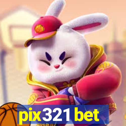 pix321 bet