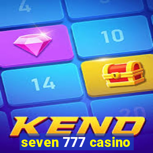 seven 777 casino