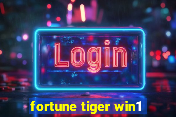 fortune tiger win1