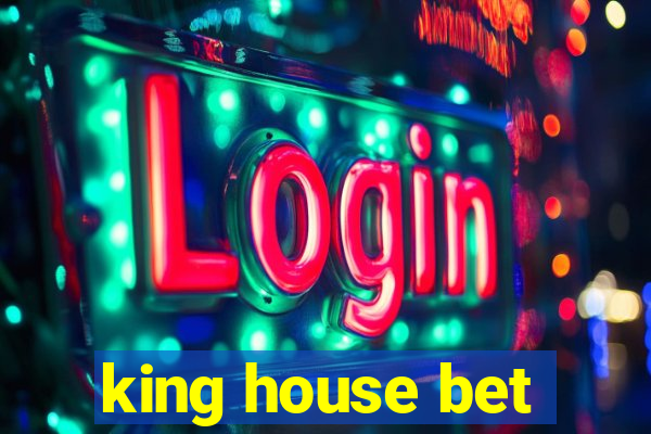 king house bet