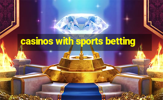 casinos with sports betting