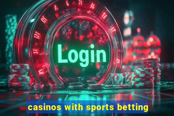 casinos with sports betting