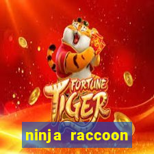 ninja raccoon frenzy slot