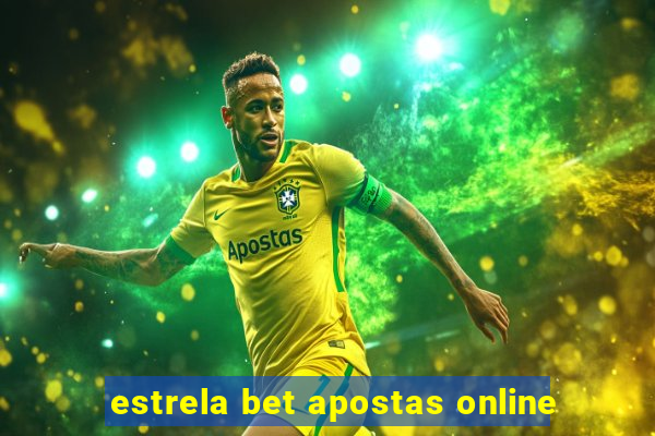 estrela bet apostas online