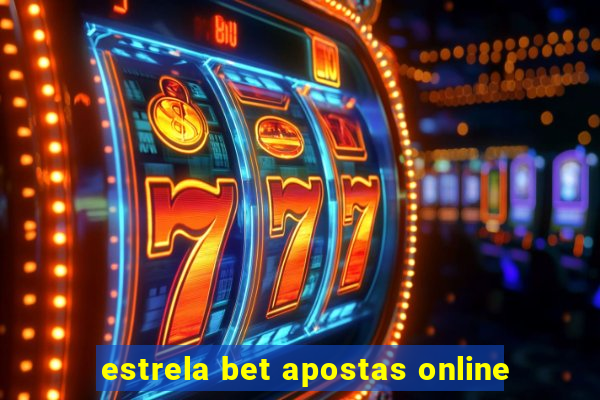 estrela bet apostas online