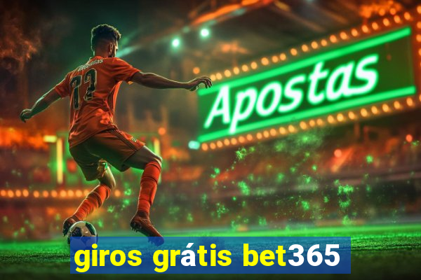 giros grátis bet365