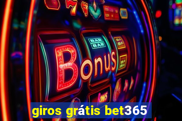 giros grátis bet365