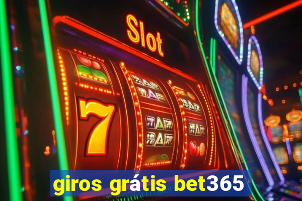 giros grátis bet365