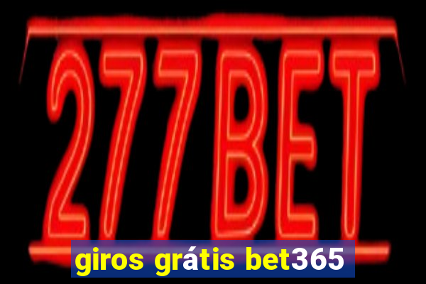 giros grátis bet365