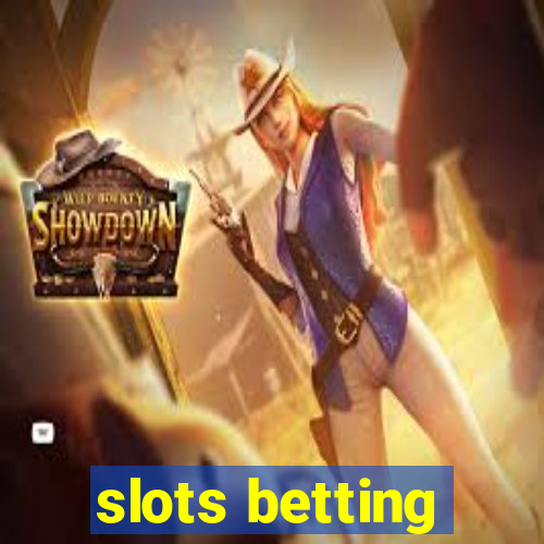 slots betting