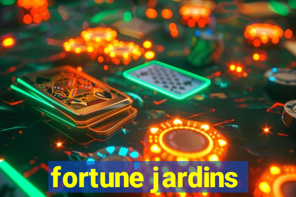 fortune jardins