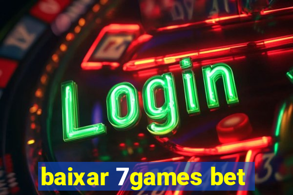 baixar 7games bet