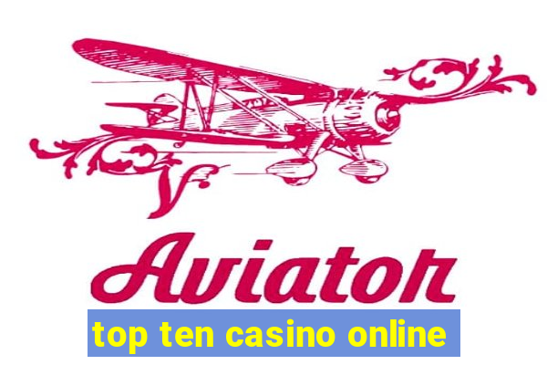 top ten casino online