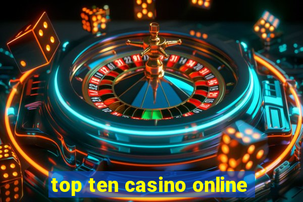 top ten casino online