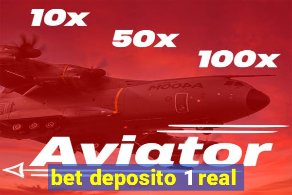 bet deposito 1 real