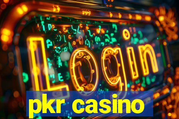 pkr casino