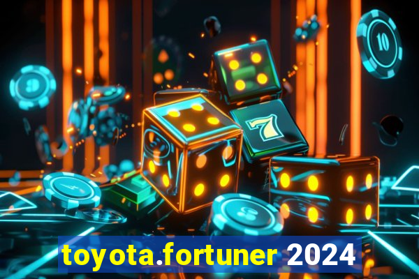 toyota.fortuner 2024