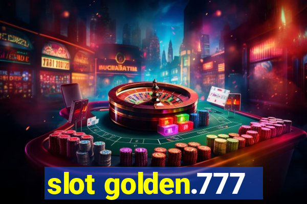 slot golden.777