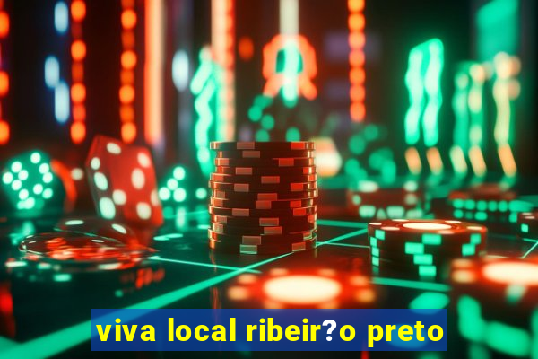 viva local ribeir?o preto