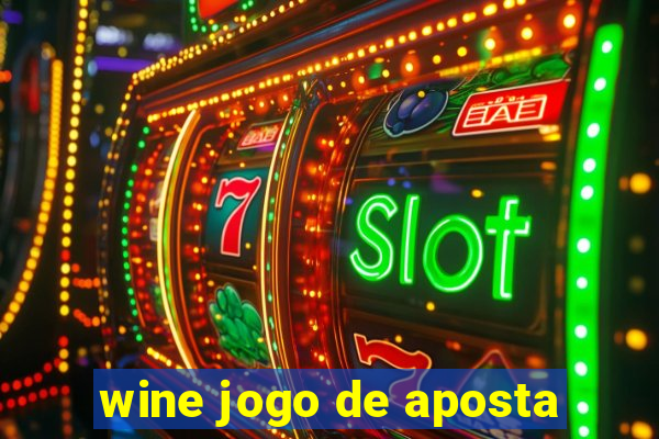 wine jogo de aposta