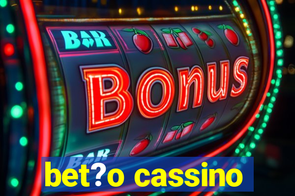 bet?o cassino