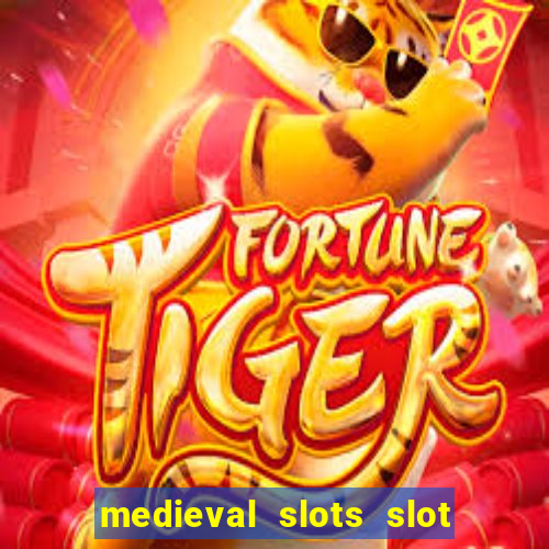 medieval slots slot free play