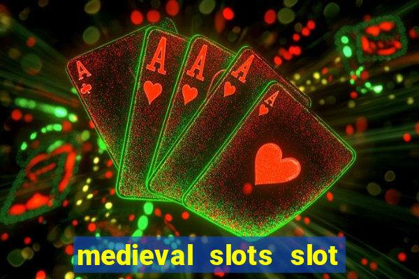 medieval slots slot free play