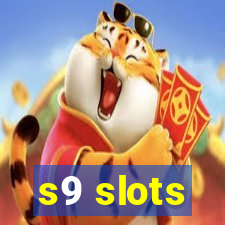 s9 slots