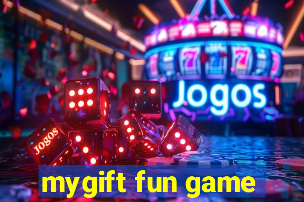 mygift fun game