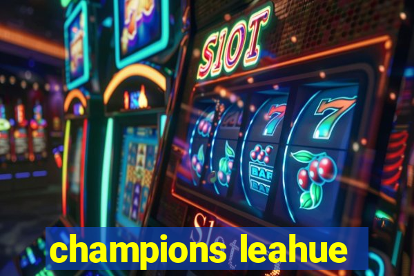 champions leahue