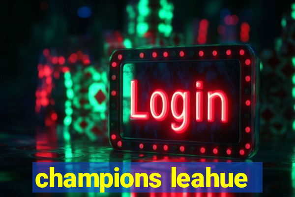 champions leahue