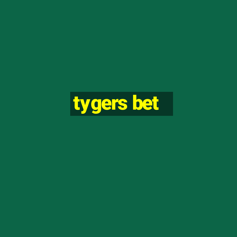 tygers bet