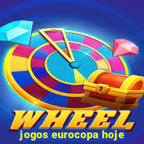 jogos eurocopa hoje