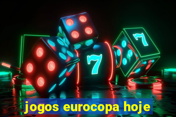 jogos eurocopa hoje