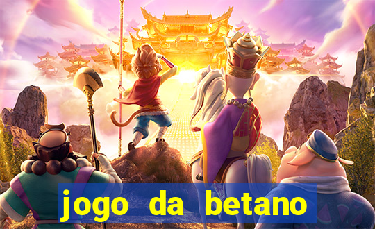 jogo da betano para ganhar dinheiro