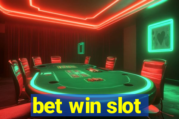 bet win slot