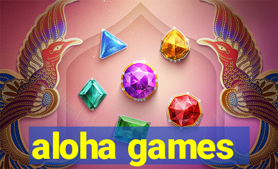 aloha games