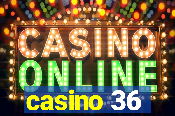 casino 36