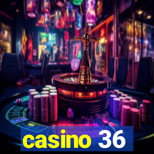 casino 36